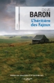 Couverture L'Héritière des Fajoux Editions Calmann-Lévy (France de toujours et d'aujourd'hui) 2017
