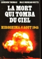 Couverture La Mort qui tomba du ciel, Hiroshima : 6 Août 1945 Editions Belfond 1977
