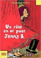 Couverture Jenny B, tome 3 : Un rôle en or pour Jenny B. Editions Folio  (Junior) 2009