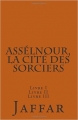 Couverture Assélnour, la cité des sorciers, intégrale Editions Autoédité 2014