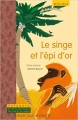 Couverture Le singe et l'épi d'or : Un conte du Mexique Editions Rue du Monde 2012