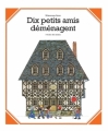 Couverture Dix petits amis déménagent Editions L'École des loisirs 1982