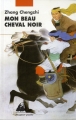 Couverture Mon Beau Cheval noir Editions Philippe Picquier (Chine) 1999