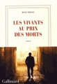 Couverture Les vivants au prix des morts Editions Gallimard  (Blanche) 2017