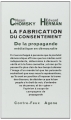Couverture La fabrication du consentement : De la propagande médiatique en démocratie Editions Agone  (Contre-feux) 2008