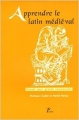 Couverture Apprendre le latin médiéval : Manuel pour grands commençants Editions Picard 1996