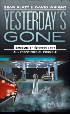 Couverture Yesterday's Gone, saison 1, tomes 3 et 4 : Aux frontières du possible