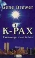 Couverture K-Pax, tome 1 : L'homme qui vient de loin Editions L'Archipel 1995