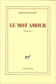 Couverture Le mot amour Editions Gallimard  (Blanche) 2005