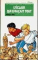 Couverture Les Conquérants de l'impossible, tome 03 : L'Éclair qui effaçait tout Editions Hachette (Bibliothèque Verte) 1993