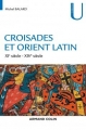 Couverture Croisades et orient latin Editions Armand Colin 2017