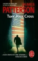 Couverture Alex Cross, tome 18 : Tuer Alex Cross Editions Le Livre de Poche 2017