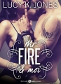 Couverture Mr Fire et moi Editions Addictives 2014