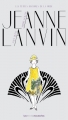Couverture Jeanne Lanvin Editions Les petites moustaches 2015