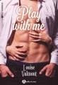 Couverture Play with me, intégrale Editions Addictives (Adult romance) 2017