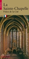 Couverture Le Sainte-Chapelle : Palais de la Cité Editions du Patrimoine 2012