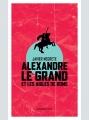 Couverture Alexandre le Grand et les aigles de Rome Editions L'Atalante (Poche) 2017
