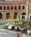 Couverture La construction romaine Editions Picard 2011