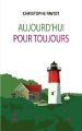 Couverture Aujourd'hui pour toujours Editions France Loisirs 2015