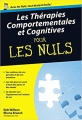 Couverture Les thérapies Comportementales et Cognitives pour les nuls Editions First (Pour les nuls) 2008