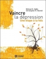 Couverture Vaincre la dépression : Une étape à la fois Editions De l'homme 2009
