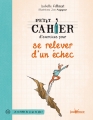 Couverture Petit cahier d'exercices pour se relever d'un échec Editions Jouvence 2015