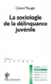 Couverture La sociologie de la délinquance juvénile Editions La Découverte (Repères) 2009