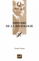 Couverture Que sais-je ? : Histoire de la sociologie Editions Presses universitaires de France (PUF) (Que sais-je ?) 2004