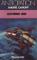 Couverture Electronic man Editions Fleuve (Noir - Anticipation) 1978