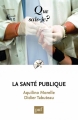 Couverture Que sais-je ? : La santé publique Editions Presses universitaires de France (PUF) (Que sais-je ?) 2011