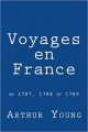 Couverture Voyages en France en 1787, 1788 et 1789 Editions UltraLetters 2013