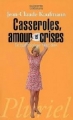 Couverture Casseroles, amour et crises: ce que cuisiner veut dire Editions Hachette (Pluriel) 2005