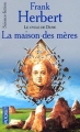 Couverture Le Cycle de Dune (7 tomes), tome 7 : La Maison des mères Editions Pocket (Science-fiction) 2001