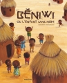Couverture Beniwi ou l'enfant sans nom Editions Lito 2006