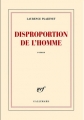 Couverture disproportion de l'homme Editions Gallimard  (Blanche) 2010