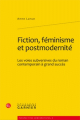 Couverture Fiction, féminisme et postmodernité : Les voies subversives du roman contemporain à grand succès Editions Garnier (Classiques) 2010