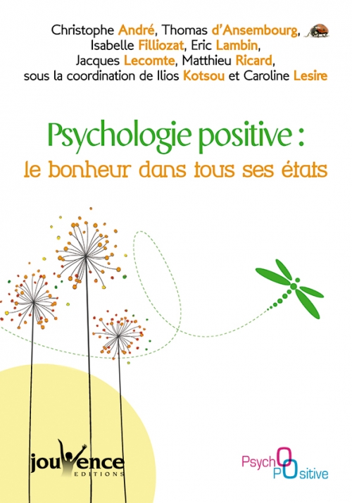 Couverture Psychologie positive: le bonheur dans tous ses états