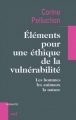 Couverture Eléments pour une éthique de la vulnérabilité : Les hommes les animaux la nature Editions Cerf 2011