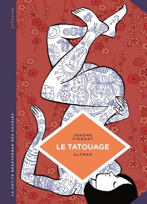 Couverture Le Tatouage : Histoire d'une pratique ancestrale