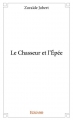 Couverture Le Chasseur et l'Epée Editions Autoédité 2016
