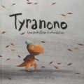 Couverture Tyranono : une préhistoire d'intimidation Editions de la Bagnole 2012