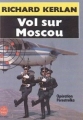 Couverture Vol sur Moscou Editions Le Livre de Poche 1993