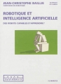 Couverture Robotique et intelligence artificielle : Des robots capables d'apprendre ? Editions 2 vives voix 2013