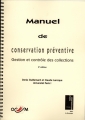 Couverture Manuel de conservation préventive : Gestion et contrôle des collections Editions La documentation française 1999