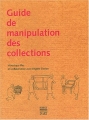 Couverture Guide de manipulation des collections Editions Somogy 2004