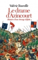 Couverture Le drame d'Azincourt : Histoire d'une étrange défaite Editions Albin Michel 2015