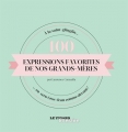 Couverture 100 expressions favorites de nos grands-mères Editions Le Figaro 2016