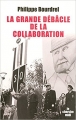 Couverture La grande débâcle de la collaboration Editions Le Cherche midi (Document) 2007