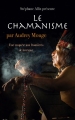 Couverture Le chamanisme (Une enquête aux frontières de la transe) Editions France Loisirs 2017