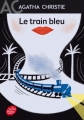 Couverture Le train bleu Editions Le Livre de Poche (Jeunesse) 2017